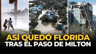 HURACÁN MILTON deja DEVASTADOR ESCENARIO EN FLORIDA: muertos, inundaciones y destrucción