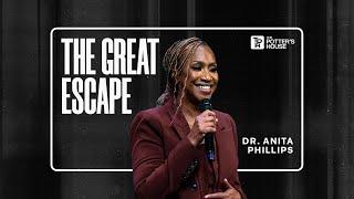 The Great Escape - Dr. Anita Phillips