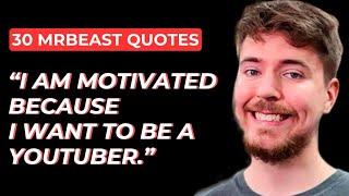 Top 30 MrBeast Quotes That Will Inspire You