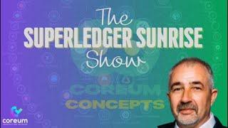 The Superledger Sunrise Show 07.17.2024