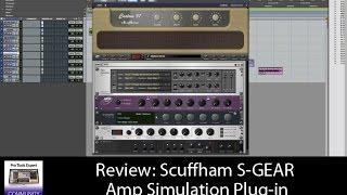 Review Of Scuffham S-GEAR Amp Simulation Plug-in