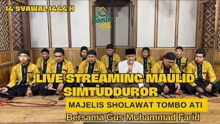  PEMBACAAN MAULID SIMTUDDUROR FULL BERSAMA GUS MUHAMMAD FARID MAJELIS TOMBO ATI