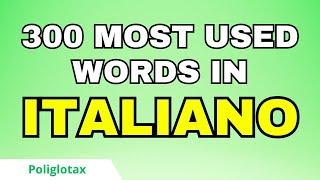   300 MOST USED words in ITALIAN (Learn ITALIAN easily) | Italian course for beginners