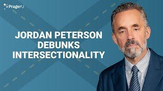 Jordan Peterson Debunks Intersectionality | Short Clips