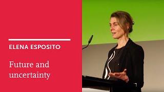 Elena Esposito: Future and uncertainty in the digital society