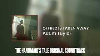 Offred is Taken Away | The Handmaid's Tale Original Soundtrack by Adam Taylor