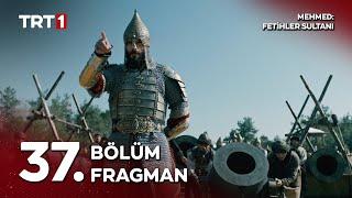 Mehmed: Fetihler Sultanı 37. Bölüm Fragman