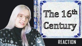 The 16th Century (1501-1600) "cartoony addition" REACTION