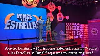 Poncho Denigris y Marisol González estrenarán "Vence a las Estrellas" x Canal 5 ..te gusta?