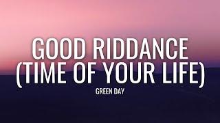 Green Day - Good Riddance (Time Of Your Life) (Lyrics)