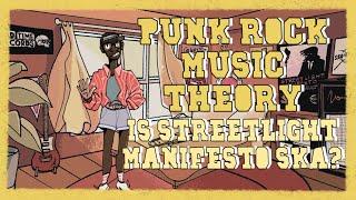 Is Streetlight Manifesto a Ska Band? - Punk Rock Music Theory EP. 2