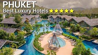 TOP 10 BEST 5 Star Luxury Hotels In PHUKET , THAILAND