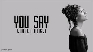 Lauren Daigle You Say ~ 5 Hours Lyrics