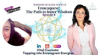 Vital Currents: Tapping into Enneagram Energies