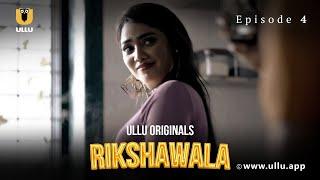 Bade Bhai Ko Aaya Choti Behen Pe Gussa | Rikshawala | Episode - 04 | Subscribe Ullu App