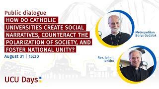 Public dialogue HOW DO CATHOLIC UNIVERSITIES CREATE SOCIAL NARRATIVES?