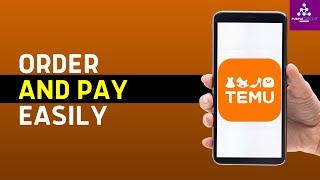 How to Order and Pay on Temu (2024)