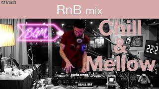 RnB Chill & Mellow Mix “WTMR BGM-22” [Playlist, DJ Mix, Soul]