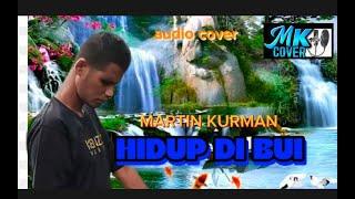 MARTIN KURMAN//HIDUP DIBUI//LAGU-LAGU COVER 2024//MARTIN KURMAN CHANNEL BARU