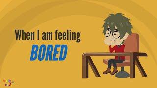 When I am feeling Bored | Feeling and Emotion Management by BabyA Nursery Channel