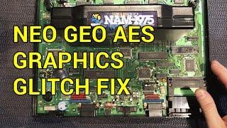 Neo Geo AES Repair Graphic Glitches 