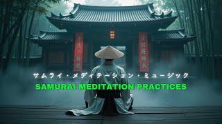 A Complete Guide to Samurai Meditation Practices