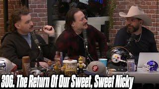 306. The Return Of Our Sweet, Sweet Nicky | The Pod