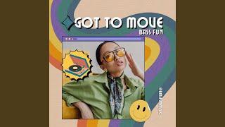 Got To Move - Trendy Mix