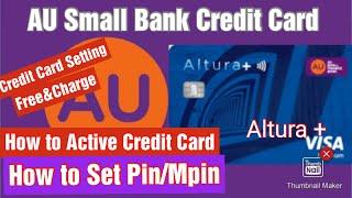 How to Activate AU Small Bank Credit Card | Generate AU Bank Credit Card Pin | Manage AU Bank App