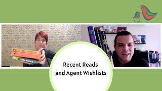 Recent Reads and Agent Wishlists