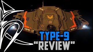 Type 9 "review" [Elite Dangerous]