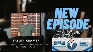 Bailey Kramer -  Real Estate Investor, Entrepreneur and Real Estate Agent