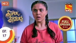 Super Sisters - Ep 17 - Full Episode - 28th August, 2018