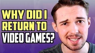 Addicted Again? Why I Returned to Playing Video Games