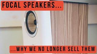 Focal Speakers:  Why We Decided To Stop Selling Them