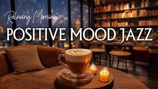 Positive mood jazzRelaxing Piano Jazz Music for Study, Work & Chill Out