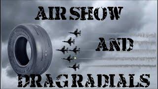 Drag Radials arrived!! Selfridge Air Show!!