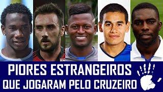 OS PIORES JOGADORES ESTRANGEIROS DA HISTÓRIA DO CRUZEIRO