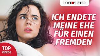 Ich endete meine Ehe für einen Fremden | @LoveBusterDeutsch