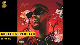 Bryan Mg - Ghetto Superstar (prod. Oath)