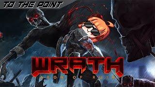 (First Thoughts) To The Point: WRATH: Aeon of Ruin (Review In Under 3 Minutes)
