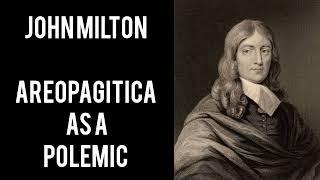 John Milton's Areopagitica as a Polemic