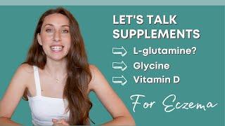 Supplements To Heal Your Eczema | Glycine, Berberine, Vitamin D