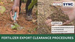 Export Clearance Policy for Fertlisers | Export of Fertilisers | Fertiliser license