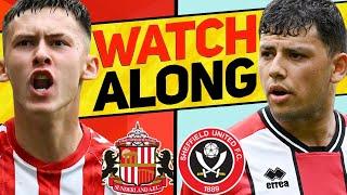 SUNDERLAND v SHEFFIELD UNITED WATCH ALONG
