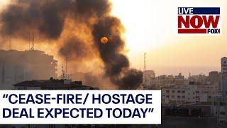 Israel-Hamas war: cease-fire deal, hostage release in final stages | LiveNOW from FOX