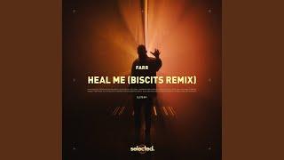 Heal Me (Biscits Remix)