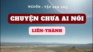 Chuyện chưa ai nói - Liên Thành - Phần 1