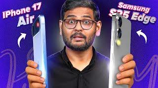 Samsung Galaxy S25 Edge vs iPhone 17 Air – Apple Wasn’t Ready for This