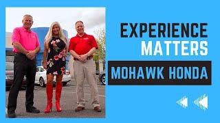 Experience Matters #My Mohawk Honda